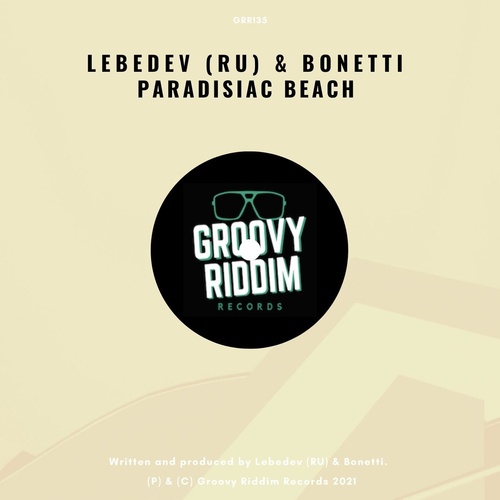 Bonetti, Lebedev (RU) - Paradisiac Beach [GRR135]